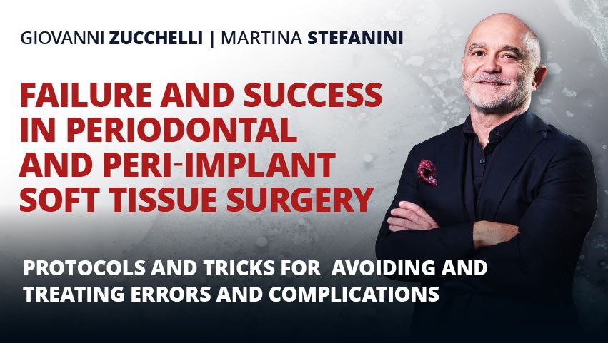 Osteocom – Failure & Success in Periodontal and Peri-Implant Soft Tissue Surgery | Zucchelli & Stefanini