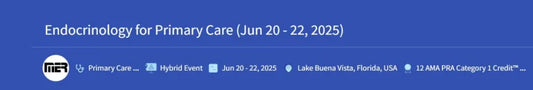 Endocrinology for Primary Care 2025 (Videos + Slides)